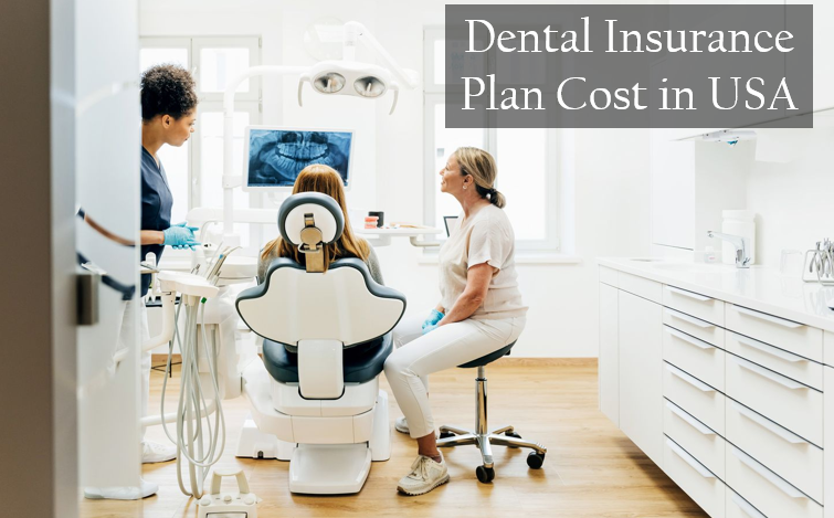 Dental Insurance Plan Cost in USA